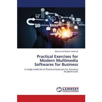 Practical Exercises for Modern Multimedia Softwares for Business