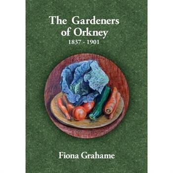 The Gardeners of Orkney 1837-1901