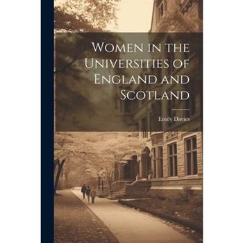 Women in the Universities of England and Scotland