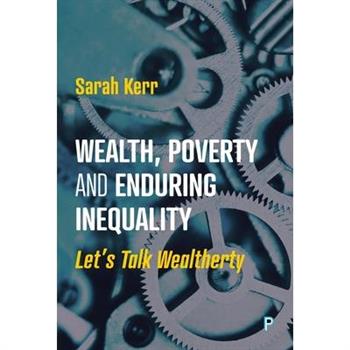 Wealth, Poverty and Enduring Inequality
