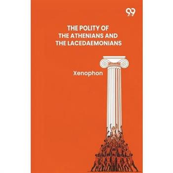 The Polity Of The Athenians And The Lacedaemonians
