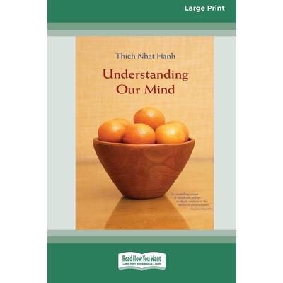 Understanding Our Mind (16pt Large Print Edition)