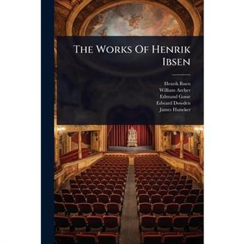 The Works Of Henrik Ibsen