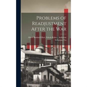 Problems of Readjustment After the War