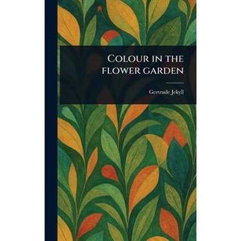 Colour in the Flower Garden