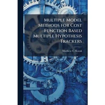 Multiple Model Methods for Cost Function Based Multiple Hypothesis Trackers