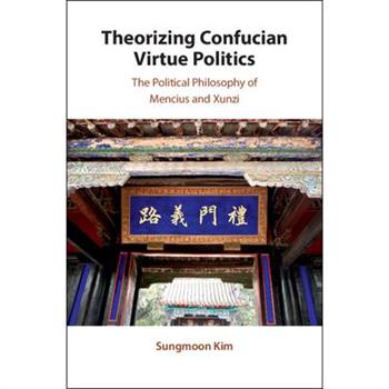 Theorizing Confucian Virtue Politics