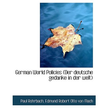 German World Policies (Der Deutsche Gedanke in Der Welt)