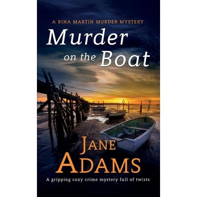 MURDER ON THE BOAT a gripping cozy crime mystery full of twists