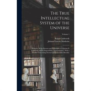 The True Intellectual System of the Universe