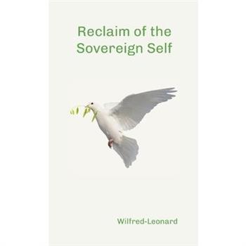 Reclaim of the Sovereign Self