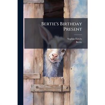 Bertie's Birthday Present