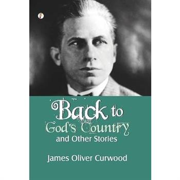 Back to God's Country and Other Stories