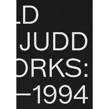 Donald Judd: Artworks 1970-1994