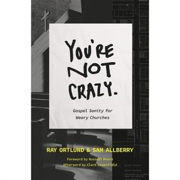 You're Not Crazy