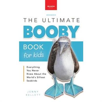 Boobies The Ultimate Booby Book for Kids