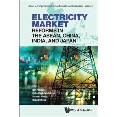 Electricity Market Reforms in the ASEAN, China, India, and Japan