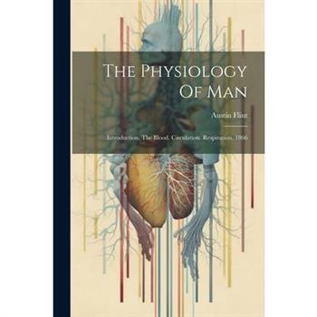 The Physiology Of Man