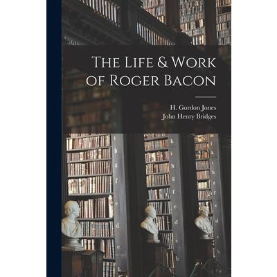 The Life & Work of Roger Bacon