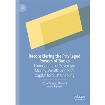 Reconsidering the Privileged Powers of Banks