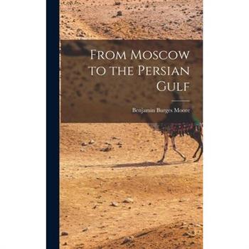 From Moscow to the Persian Gulf