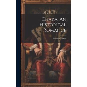 Chaka, An Historical Romance