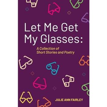 Let Me Get My Glasses