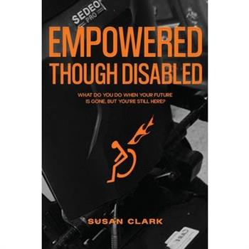 Empowered Though Disabled