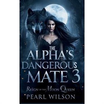 The Alpha's Dangerous Mate 3