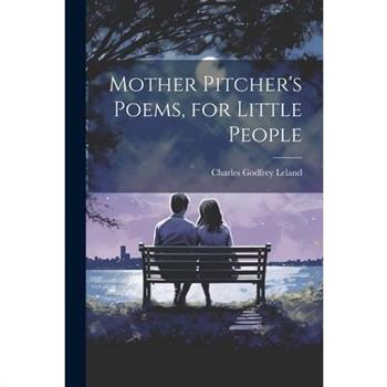 Mother Pitcher's Poems, for Little People