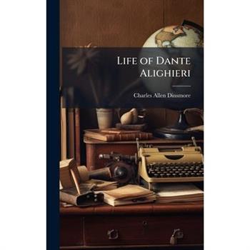 Life of Dante Alighieri