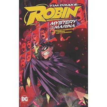 Tim Drake: Robin Vol. 1: Mystery at the Marina