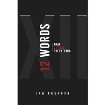 12 Words That Change Everything