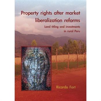 Property Rights After Market Liberalization Reforms