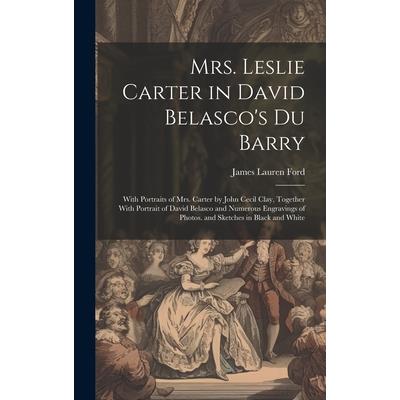 Mrs. Leslie Carter in David Belasco’s Du Barry