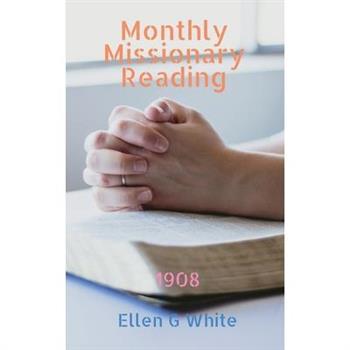 Monthly Missionary Reading (1908)