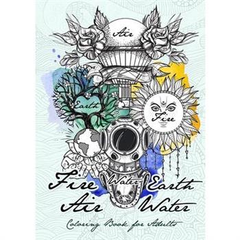 Fire Earth Air Water Coloring Book for Adults