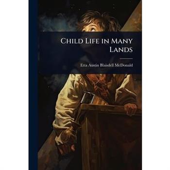 Child Life in Many Lands
