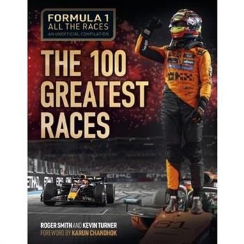Formula 1 All the Races: The 100 Greatest Races