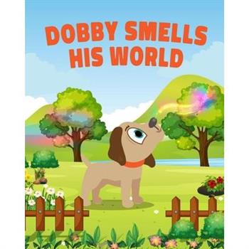 Dobby Smells His World