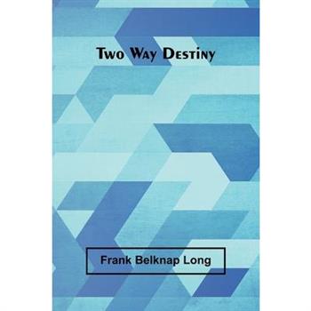 Two Way Destiny