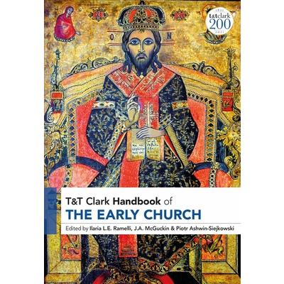 T&T Clark Handbook of the Early Church