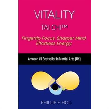 Vitality Tai Chi(TM)