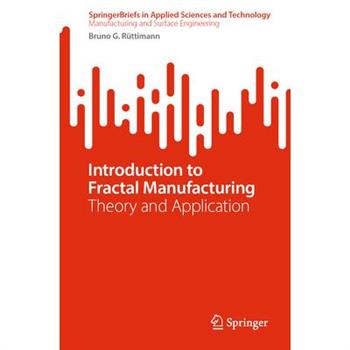 Introduction to Fractal Manufacturing