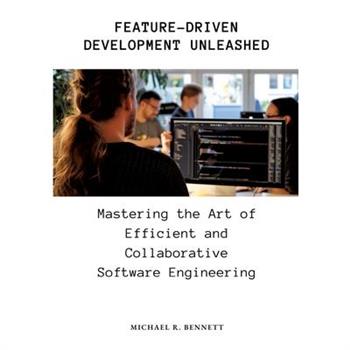 Feature-Driven Development Unleashed