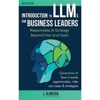 Introduction to Large Language Models for Business Leaders