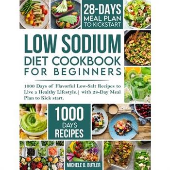Low Sodium Diet Cookbook for Beginners