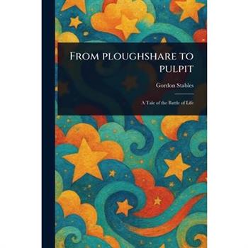 From Ploughshare to Pulpit