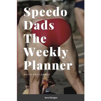 Speedo Dads The Weekly Planner