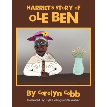 Harriet’s Story of OLE Ben